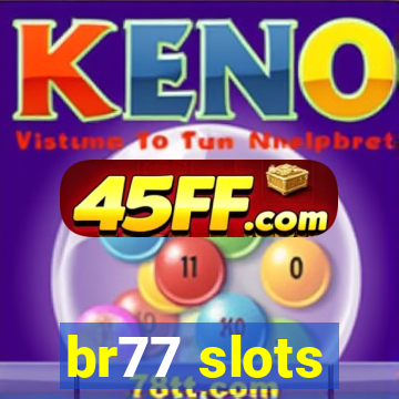 br77 slots
